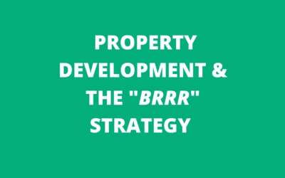 “BRRR” Strategy & Property Special